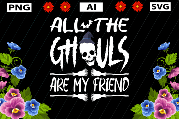 All the Ghouls Are My Friend Graphics for Crafts