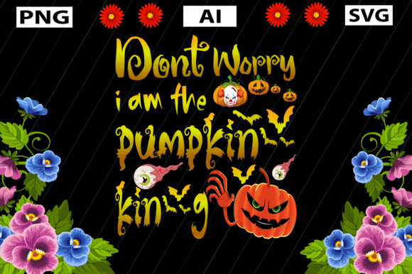 Don t Worry I Am the Pumpkin King