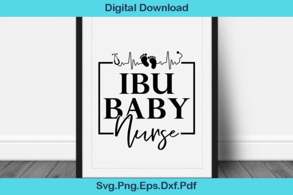 Funny Ibu Baby Nurse Svg T Shirt Graphics for Crafts