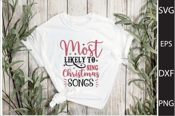 Most Likely to Sing Christmas Songs - A Festive Graphic Design Asset