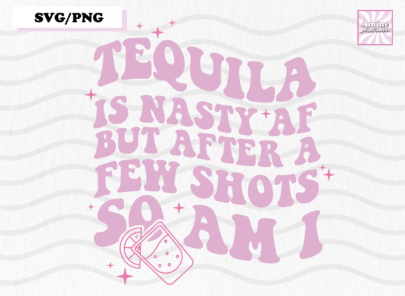 Tequila is Nasty Funny Quote Retro Wavy Graphics for Crafts