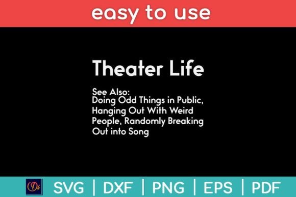 Theater Life Funny Drama Actor Actress Graphics for Crafts